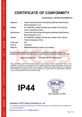 As a lighted mirror manufacturers, Aosmay produces products that comply with IP44. An IP44 rating means that your product will be protected from solid particles that are over 1mm in size and from low velocity sprays of water from every direction.